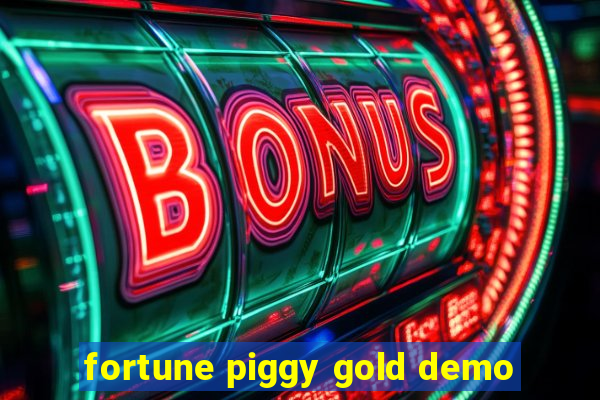 fortune piggy gold demo